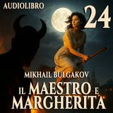 Audiolibro Il Maestro e Margherita – Libro II Capitolo 24 – Mikhail Bulgakov