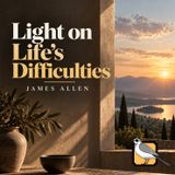Light on Life's Difficulties - Full Audiobook (James Allen)