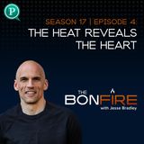 The Heat Reveals the Heart