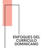 Enfoques del Currículo Dominicano
