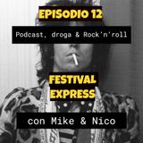 #PDR Episodio 12 - FESTIVAL EXPRESS- (Puntata Speciale)