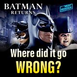 Where Did "Batman Returns" Go Wrong?
