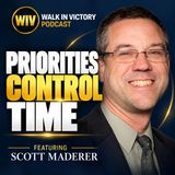 Why Time Management Starts With Your Priorities | Scott Maderer