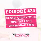 Closet Organizing Tips for Each Enneagram Type | Ep 433