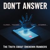 DON'T Answer: The Truth About Unknown Numbers (Cloned, Tracked, or Scammed)