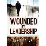 Wounded by Leadership #4