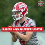 Walker Howard ENTERS Transfer Portal + Ragin’ Cajuns Add Transfers | UL vs Texas State Preview