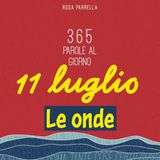 11 luglio - Le onde