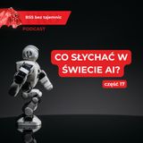 Od chińskich modeli po Follow the Leaders – najnowsze trendy AI