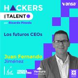 055. Los futuros CEOs - Juan Fernando Jiménez (Listos, Visión & Marketing y Ventura)  -  Lado B