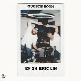Ep 24 Eric Lin - "My Vibe Is Infectious"