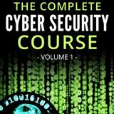 The Complete Cyber Security Course