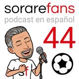 Podcast Sorare Fans 44. Estrategia con cartas limitadas para la nueva temporada con Vicxío
