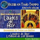 LAUDES DE HOY SÁBADO 1 DE NOVIEMBRE 2025. CAMINO NEOCATECUMENAL. Solemnidad de Todos los Santos.