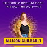Fake Friends? Here’s How to Spot Them & Cut Them Loose—FAST!