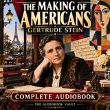 The Making of Americans by Gertrude Stein | Complete Audiobook | Modernist Classic Part 6