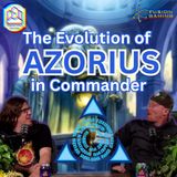 The Evolution of AZORIUS in Commander - CCO Ep 541