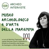 ArcheoInterviste: Museo Archeologico e d'Arte della Maremma