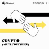 Ep.15 - Crypto (Aiuti L'Outsider)