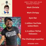 Mark Christie TALKS Fitness, Viral Videos & ‘The Challenge’ | JTWJE Podcast 373