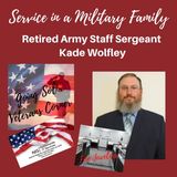 Service in a Military Family with Retired Army Staff Sergeant Kade Wolfley