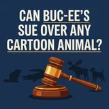 Beavers, Alligators, Moose, a Dog: Can Buc-ee's Really Sue Over Any Cartoon Animal?