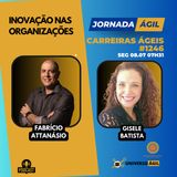 #JornadaÁgil EP1246 #CarreiraÁgil Inovação nas Organizações