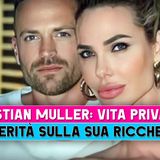 Bastian Muller, Vita Privata: Ecco La Verità Sulla Sua Ricchezza!