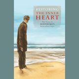 Restoring the Inner Heart - "The Dream of a Ridiculous Man” : Synopsis and Analysis of the Story
