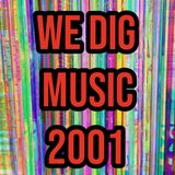 We Dig Music - Series 4 Episode 7 - Best of 2001