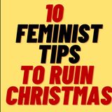 FEMINIST CHRISTMAS SOUNDS TERRIBLE AND CRINGE