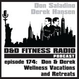Episode 174 - Don & Derek:  Wellness Vacations & Retreats