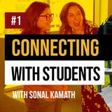 Strategies for connecting with students with Sonal Kamath