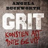 Avsnitt 35. Bokrecension av "Grit- konsten att aldrig ge upp" (av Angela Duckworth) - Del 1 av 2