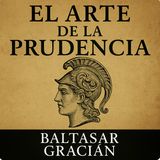 El Arte de la Prudencia – Baltasar Gracián | Audiolibro Completo en Español