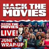 Scary Movie, Masters of the Universe, Disclosure Day and More!  June 2026 Wrap-Up - Hack The Movies (#491)