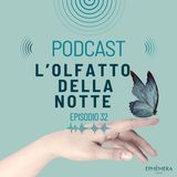 Ep. 32_L'olfatto della notte
