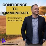 Episode 19: Creating Confidence through Communication