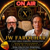 Rob McConnell Interviews - JW FARQUHAR - The Holy Bible Feminine Translation