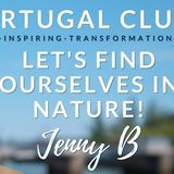 Let's Find Ourselves in Nature! | The Portugal Club | Extraordinary Expats: Jenny B
