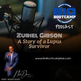 Bio Bootcamp 11-7 Zuriel Gibson - A Story of a Lupus Survivor