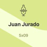 5x09. Juan Jurado, Agrícola Calcárea: "Hay que ser muy torpre para hacer un vino malo en Sanlúcar"