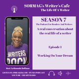 SORMAG's Writer's Cafe - Working On Your Dream - Season 7 Episode 1