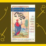 The Secret Lineage: Exploring The Golden Thread by Joscelyn Godwin