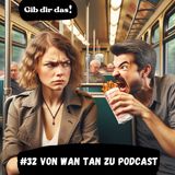 #32 Von Wan Tan zu Podcast