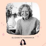 Bio(S)conosciute - Elizabeth Hardwick