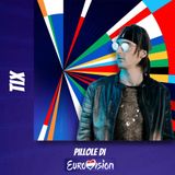 Pillole di Eurovision: Ep. 9 Tix