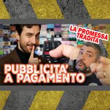 🤝 La promessa tradita della tecnologia, adesso la Pubblicità è a pagamento 💸