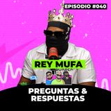 040. Preguntale A El Rey Mufa  | Rulay y Civica [RYC]