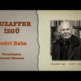 Muzaffer İzgü - Bedri Baba